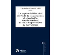 La responsabilidad civil derivada de los accidentes de circulación transfronterizos: (SIN COLECCION)