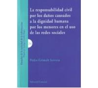 La Responsabilidad Civil Por Los Daños Causados A La Dignidad Humana Por Los Menores En El Uso De Las Redes Sociales