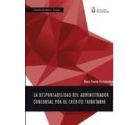 La Responsabilidad Del Administrador Concursal Por El Crédito Tributario
