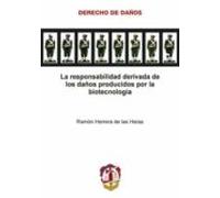La Responsabilidad Derivada De Los Daños Producidos Por La Biotecnología
