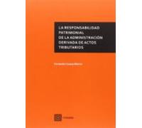 La responsabilidad patrimonial de la Administración derivada de actos tributarios