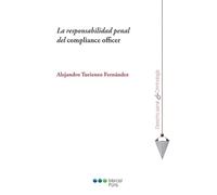 La responsabilidad penal del compliance officer (Derecho Penal y Criminología)