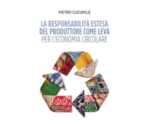 La responsabilità estesa del produttore come leva per l'economia circolare