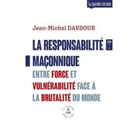 La responsabilité maçonnique: Entre force et vulnérabilité face à la brutalité du monde