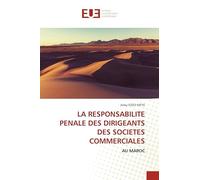 La Responsabilite Penale Des Dirigeants Des Societes Commerciales: AU MAROC