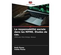 La responsabilité sociale dans les MPME. Études de cas.: MPME dans l'État d'Hidalgo. Mexique