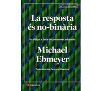 La Resposta Es No-binaria: Un al·legat a favor del pensament subversiu: 140 (El fil d'Ariadna)