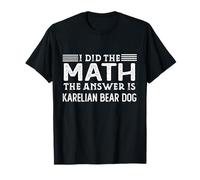 La Respuesta es Carelian Bear Dog Funny Matemáticas Profesor Estudiante Camiseta