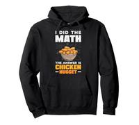 La Respuesta matemática es un Divertido diseño gastronómico de Nuggets de Pollo Sudadera con Capucha