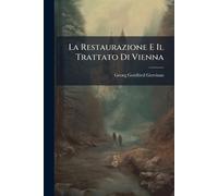 La Restaurazione E Il Trattato Di Vienna