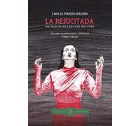 La Resucitada: Antología de cuentos oscuros: 14 (Gallo verde)