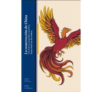 LA RESURRECCIÓN DE CHINA: Una historia geopolítica moderna (Biblioteca de China contemporánea)