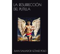 LA RESURRECCIÓN DEL PUTILLA