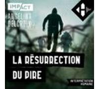 La Résurrection Du Pire (audiolibro)