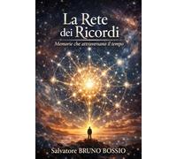 La Rete dei Ricordi: Memorie che attraversano il tempo