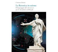 La retorica in azione. Il linguaggio del soft power per le situazioni conflittuali