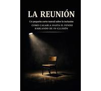La reunión: Un pequeño corto teatral sobre la inclusión