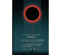 LA REVELACIÓN VÉDICA: Esoterismo Indoario, Ahnenerbe y el Fin del Contrato Social (CULTURAS DEL MUNDO)