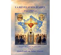 La Révélation d'Arès Tome 3: Face à l'histoire