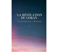 La Révélation du Coran: Un message pour l'Humanité