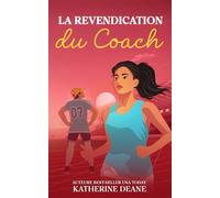 La revendication du coach: Une romance olympique torride (Série L'Autorité)