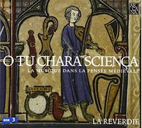 La Reverdie - O Tu Chara Sciença
