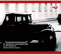 La Reverencia - El Instante Desvanecido