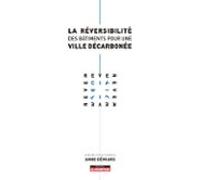 La Réversibilité Des Bâtiments Pour Une Ville Décarbonée (ebook)
