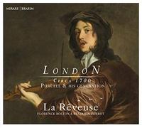 La Rêveuse, Florence Bolton, Benjamin Perrot, Stép - London Vol.1 Circa 1700: Purcell and His Generatio