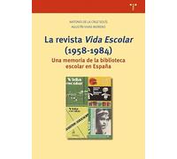 La revista «Vida Escolar» (1958-1984): Una memoria de la biblioteca escolar en España (SIN COLECCION)
