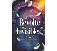 La révolte des Invisibles: L'éveil de l'intermédiaire