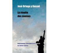 La révolte des masses: 17 (Bibliotheque Classique De La Liberte)
