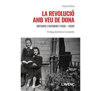 La revolució amb veu de dona: Dietaris i records (1936 - 1939) (Assaig)