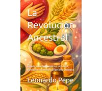 La Revolución Ancestral: Ciencia de la Regeneración Intestinal, Equilibrio Hormonal y Soberanía Biológica