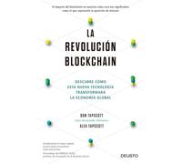 La revolución blockchain: Descubre cómo esta nueva tecnología transformará la economía global (Deusto)