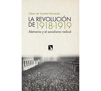 La revolución de 1918 - 1919: Alemania y el socialismo radical (Mayor)