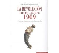 La Revolución De Julio De 1909: Un intento fallido de regenerar España