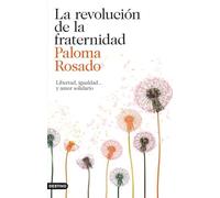 La revolución de la fraternidad: Libertad. igualdad... y amor solidario (Imago Mundi)