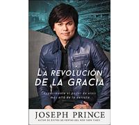 La revolución de la gracia: Experimente el poder de vivir más allá de la derrota