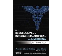 La revolución de la inteligencia artificial en la medicina | Peter Lee, Carey Golderg, Isaac Kohane