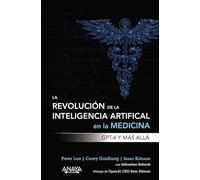 La revolución de la Inteligencia artificial en la medicina. GPT-4 y más allá (TÍTULOS ESPECIALES)