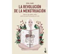 La revolución de la menstruación: Todo lo que debes saber sobre la salud hormonal y el ciclo (Vivir Mejor)