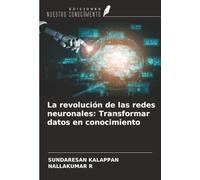 La revolución de las redes neuronales: Transformar datos en conocimiento