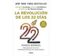 La revolución de los 22 días: Fortalece tu cuerpo, renueva tus hábitos y transforma tu vida para siempre (Bienestar, salud y vida sana)