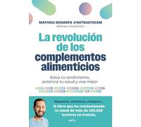 La revolución de los complementos alimenticios: Eleva tu rendimiento, potencia tu salud y vive mejor (GROU)