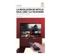 La Revolución De Netflix En El Cine Y La Televisión (ebook)