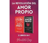 LA REVOLUCIÓN DEL AMOR PROPIO: 2 LIBROS EN 1