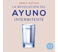 La Revolución Del Ayuno Intermitente