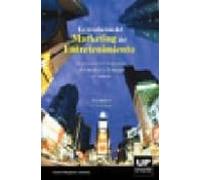 La Revolucion Del Marketing Del Entretenimiento: Acercando Los Ma Gnat