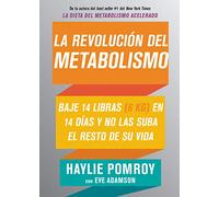 La revolución del metabolismo: Baje 14 libras en 14 días y no las suba el resto de su vida